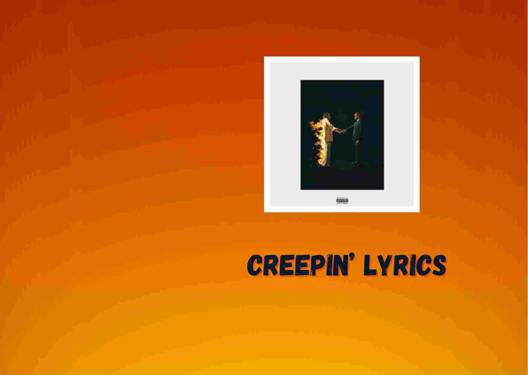 Creepin Lyrics By Metro Boomin, The Weeknd & 21 Savage - Lyricanotes